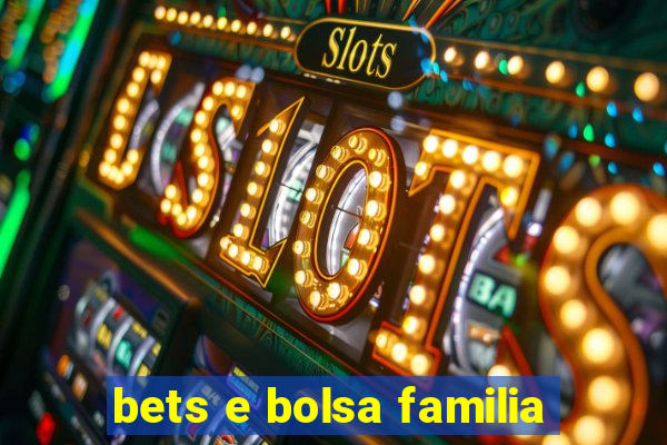 bets e bolsa familia